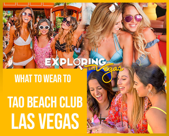 What_to_wear_to_tao Beach Club_Las_Vegas ev