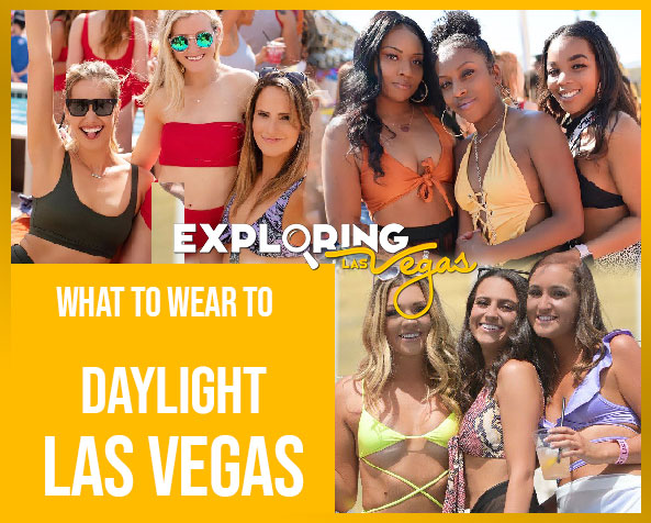 What_to_wear_to_daylight_Las_Vegas ev